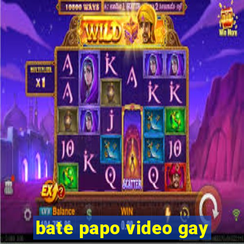 bate papo video gay